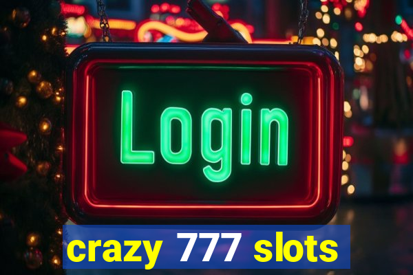 crazy 777 slots